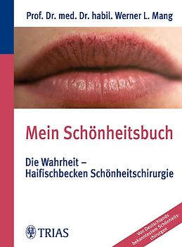 Mein Schönheitsbuch Die Wahrheit - Haifischbecken Schönheitschirurgie