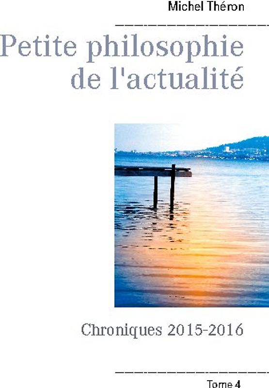 Petite philosophie de l'actualité