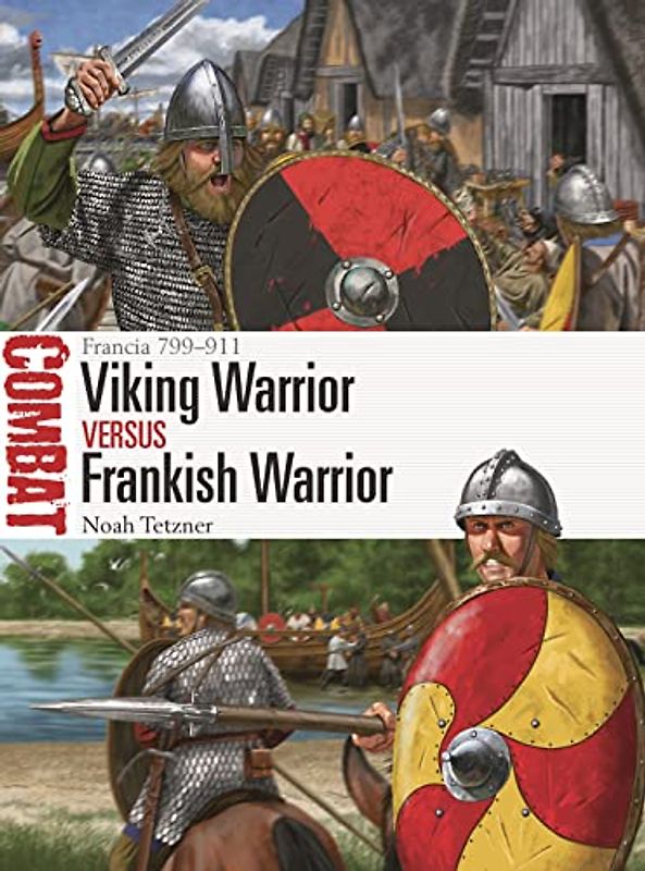 Viking Warrior vs Frankish Warrior: Francia 799–911 (Combat)