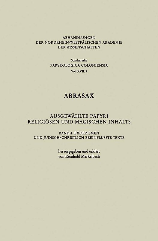 Abrasax Ausgewählte Papyri Religiösen und Magischen Inhalts
