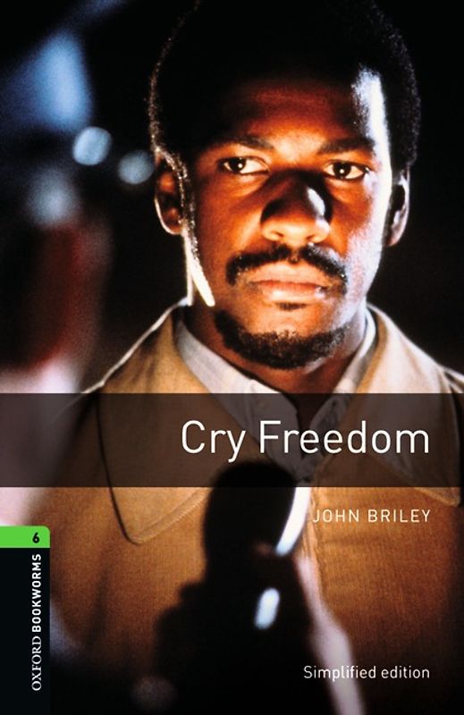 Oxford Bookworms Library / 10. Schuljahr, Stufe 3 - Cry Freedom