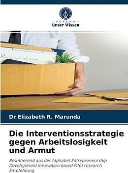 Die Interventionsstrategie gegen Arbeitslosigkeit und Armut