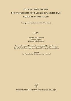 Anwendung der Umwandlungsschaubilder auf Fragen der Werkstoffauswahl beim Schweißen und Flammhärten