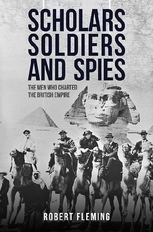Scholars, Soldiers, and Spies