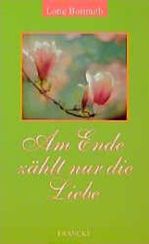 Am Ende zählt nur die Liebe