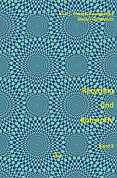 Recycling und Rohstoffe, Band 8