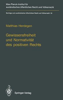 Gewissensfreiheit und Normativität des positiven Rechts