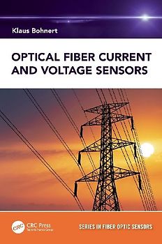 Optical Fiber Current and Voltage Sensors