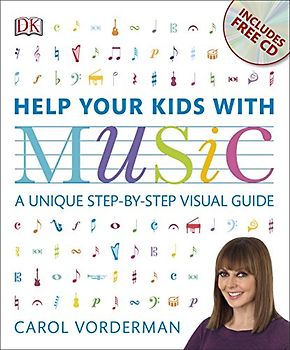 Help Your Kids with Music (CD Included): A Unique Step-by-Step Visual Guide, Revision and Reference (DK Help Your Kids With)