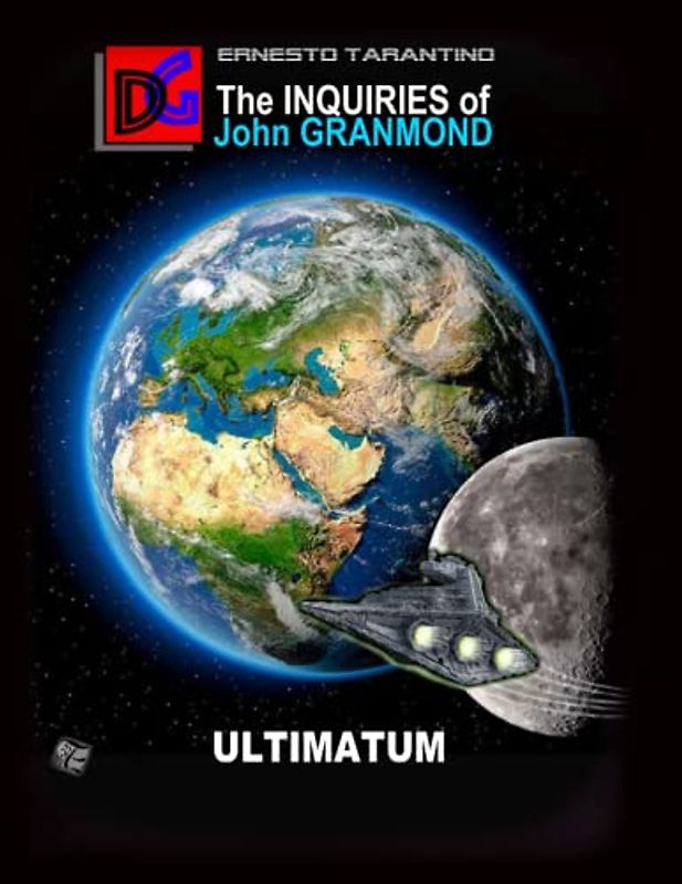 ULTIMATUM: The INQUIRIES of John GRANMOND (THE PROJECT-H (AN), Band 4)