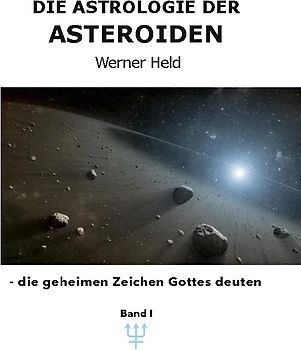 Die Astrologie der Asteroiden Band 1