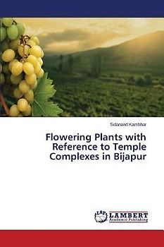 Flowering Plants with Reference to Temple Complexes in Bijapur
