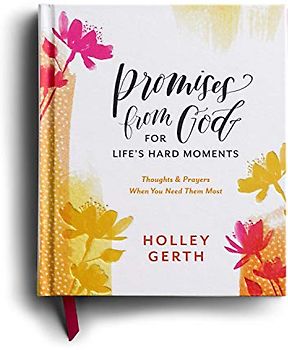 Promises from God for Life's Hard Moments: Thoughts and Prayers When You Need Them Most