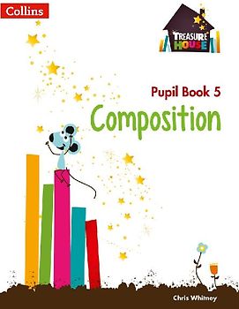 Treasure House -- Year 5 Composition Pupil Book