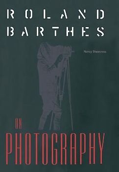 Roland Barthes on Photography