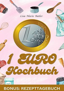 KOCH BUCH 1 EURO BONUS: Rezepte Tagebuch