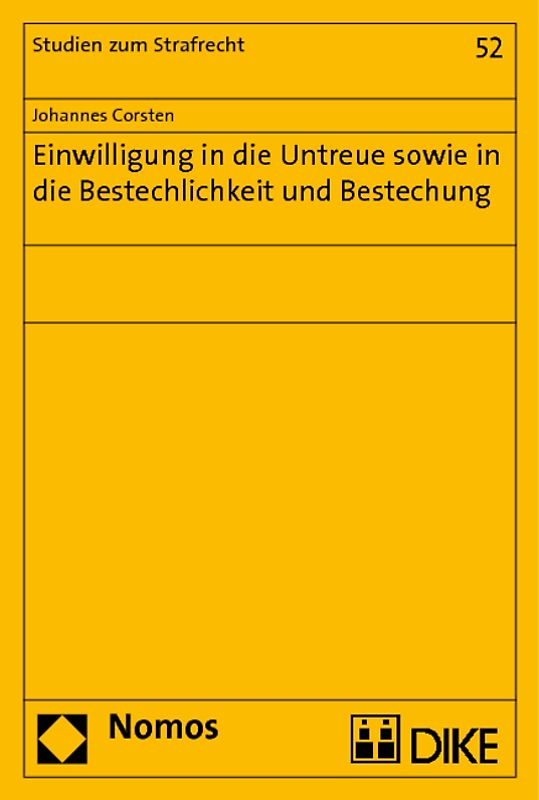 Einwilligung in die Untreue sowie in die Bestechlichkeit und Bestechung