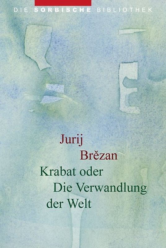 Krabat oder Die Verwandlung der Welt