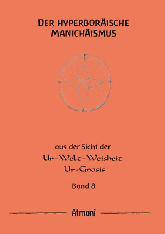 Der hyperboräische Manichäismus Band 8