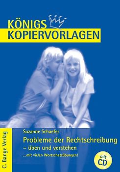 Probleme der Rechtsschreibung - üben und verstehen. Kopiervorlage mit CD