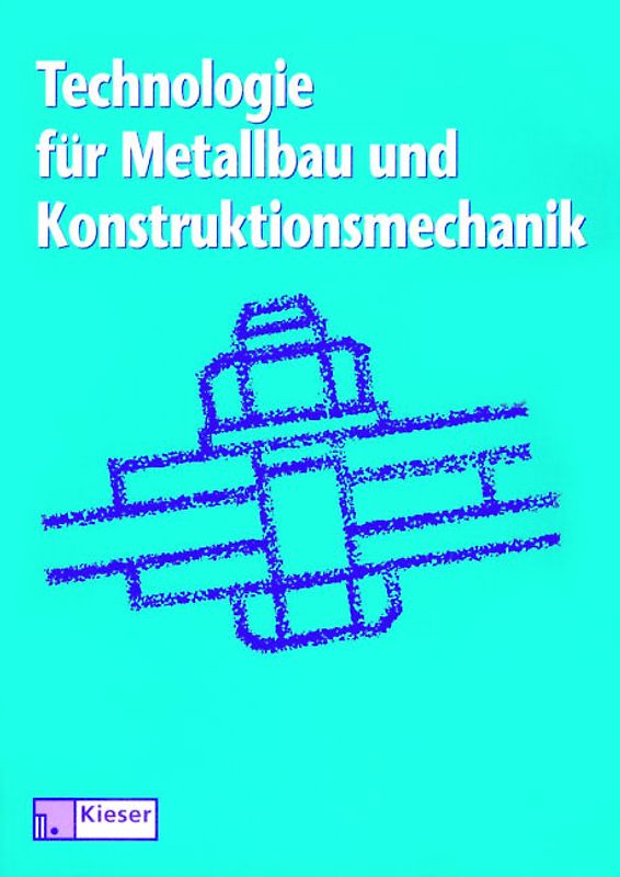 Technologie für Metallbau und Konstruktionsmechanik