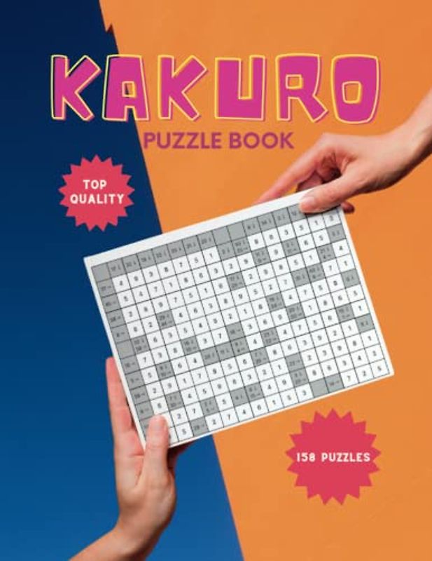 Kakuro Puzzle Book: Cross Sums Math Logic Puzzles -158 Puzzles