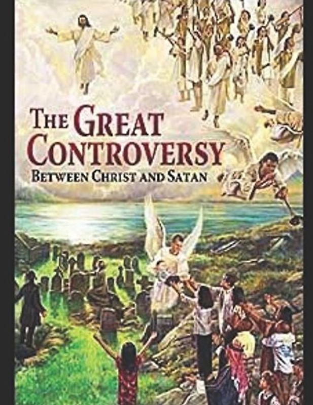 Great Controversy (The Conflict of the Ages, Band 5)