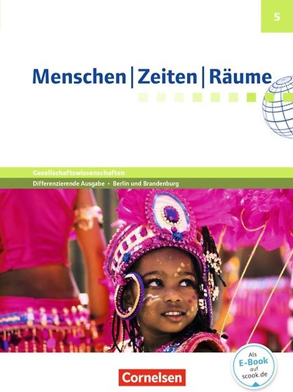 Menschen-Zeiten-Räume - Arbeitsbuch für Gesellschaftswissenschaften - Differenzierende Ausgabe GS Berlin und Brandenburg - Ausgabe ab 2016 - 5. Schuljahr
