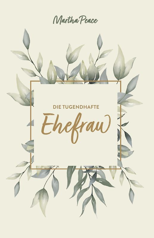 Die tugendhafte Ehefrau