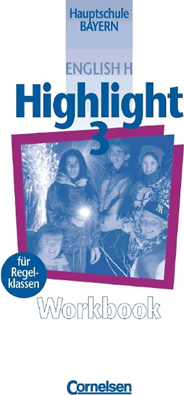 English H/Highlight. Bayern / Band 3: 7. Jahrgangsstufe - Workbook