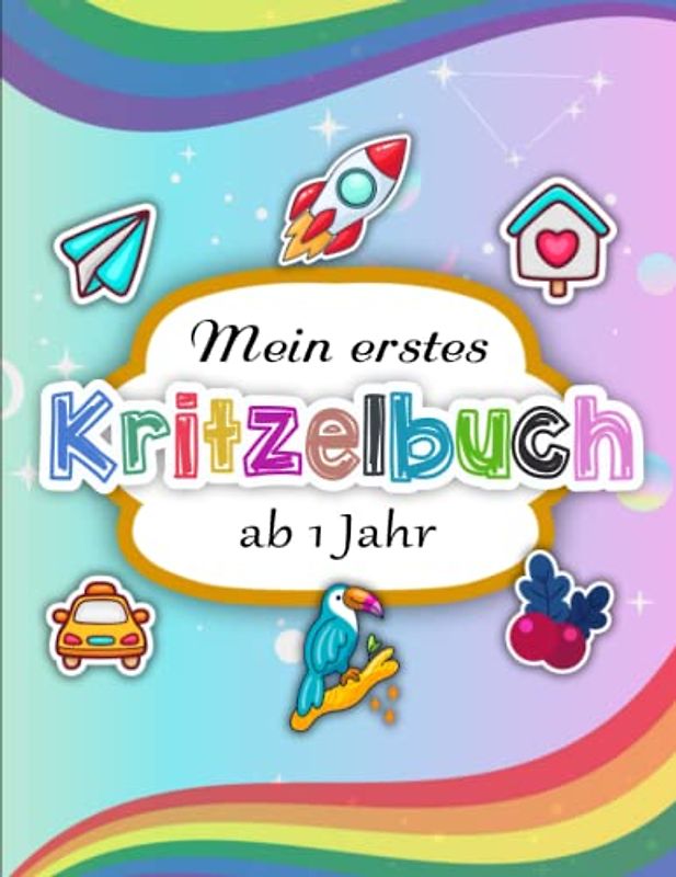 Mein erstes Kritzelbuch ab 1 Jahr - Sorgen Vergessen: Einzigartiges Ausmalbuch mit 50 einfachen perfekt für junge Mädchen und Jungen | Ausmalbuch Geschenk Für Kinder