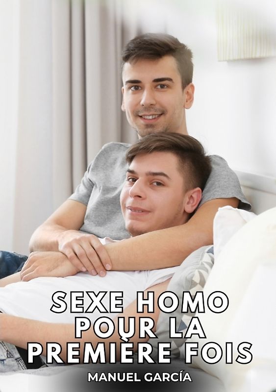 Sexe Homo pour la Première Fois