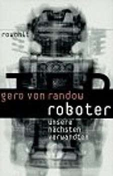 Roboter. Unsere nächsten Verwandten