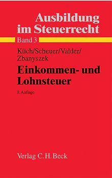 Ausbildung im Steuerrecht / Einkommen- und Lohnsteuer