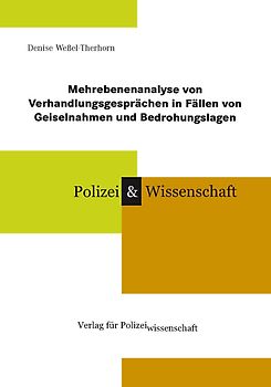 Mehrebenenanalyse von Verhandlungsgesprächen in Fällen von Geiselnahmen und Bedrohungslagen