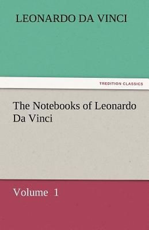 The Notebooks of Leonardo Da Vinci