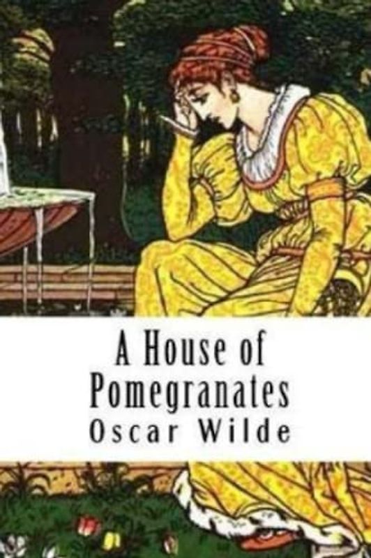 A House of Pomegranates (Annotated)
