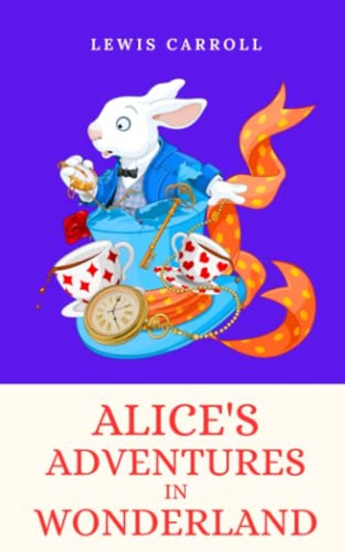 Alice's Adventures in Wonderland: The 1865 Fantasy Tale (Annotated)
