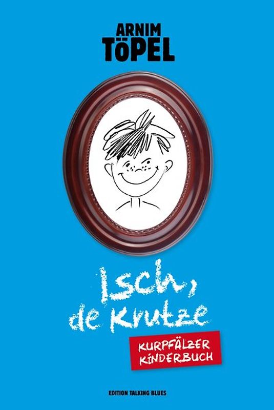 Isch, de Krutze – Kurpfälzer Kinderbuch