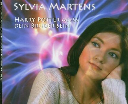 Sylvia Martens - Harry Potter Muss Dein Bruder Sein