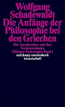 Tübinger Vorlesungen Band 1. Die Anfänge der Philosophie bei den Griechen