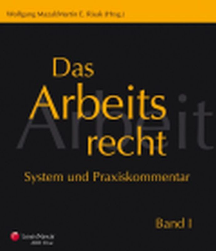 Das Arbeitsrecht - System und Praxiskommentar