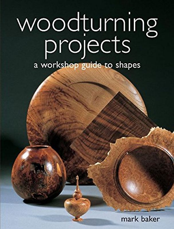 Woodturning Projects - Baker, Mark