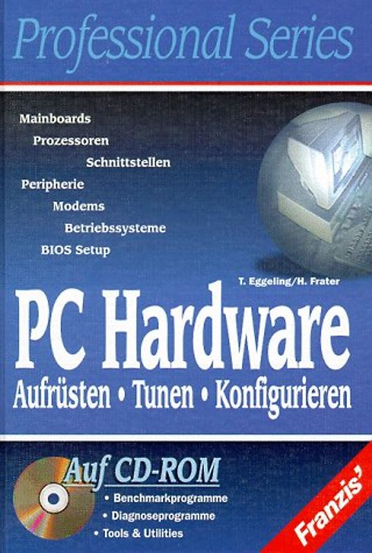 PC Hardware Aufrüsten, Tunen, Konfigurieren. Betriebssysteme, Mainboards, Prozessoren, Peripherie, Modems, BIOS Setup