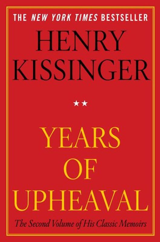 Years of Upheaval - Henry Kissinger