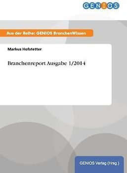 Branchenreport Ausgabe 1/2014