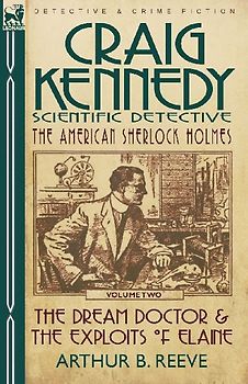 Craig Kennedy-Scientific Detective