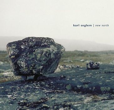 Karl Seglem - New North