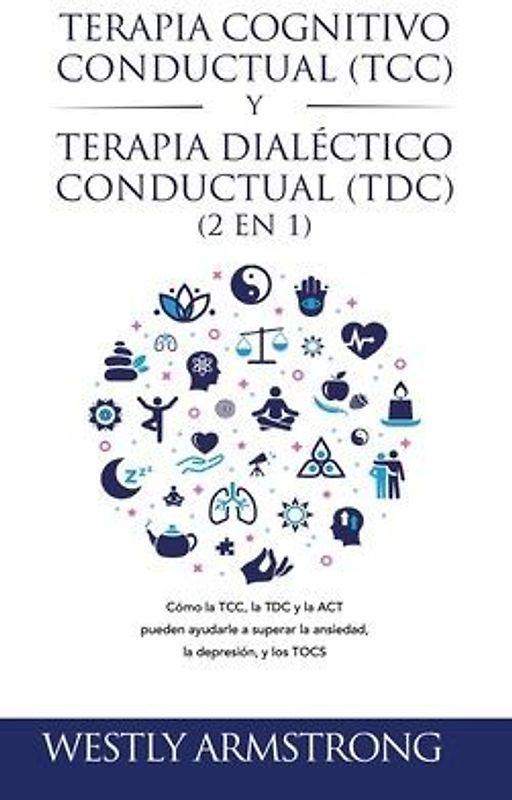 Terapia cognitivo-conductual (TCC) y terapia dialéctico-conductual (TDC) 2 en 1