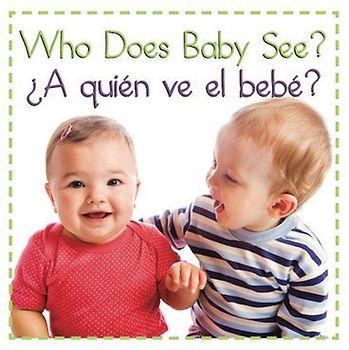 Who Does Baby See a Quien Ve E